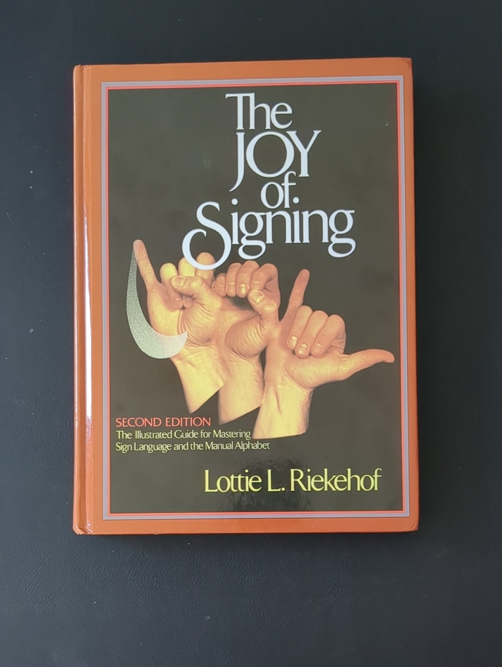 The Joy of Signing book by Lottie L Riekehof ASL dictionary
